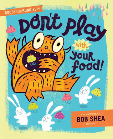 Buddy and the Bunnies in by Bob Shea