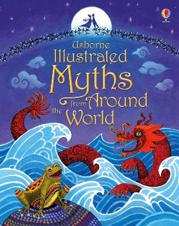 Illustrated Myths from Around the World Usborne 9781409596738