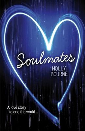Soulmates Holly Bourne 9781409557500