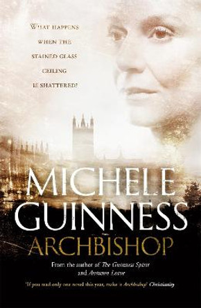 Archbishop: A novel Michele Guinness 9781444753370