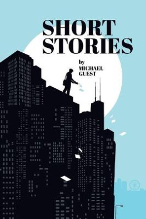 Short Stories Michael Guest 9781460260227