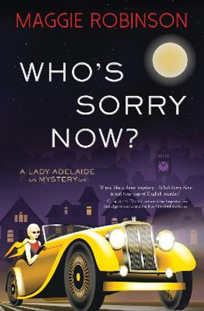 Who's Sorry Now? Maggie Robinson 9781464211379