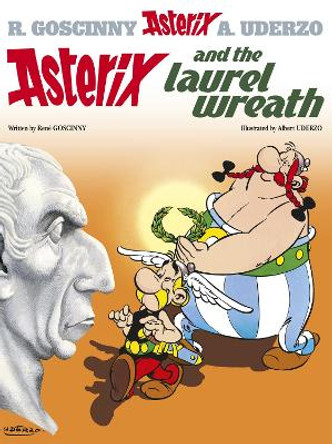 Asterix: Asterix and The Laurel Wreath: Album 18 Rene Goscinny 9780752866369