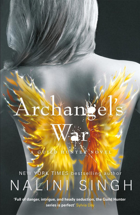 Archangel's War: Guild Hunter Book 12 Nalini Singh 9781473224599