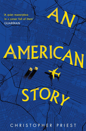 An American Story Christopher Priest 9781473200593 An American Story Christopher Priest 9781473200593
