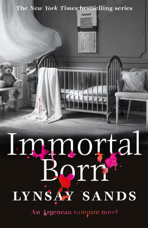 Immortal Born: Book Thirty Lynsay Sands 9781473225367