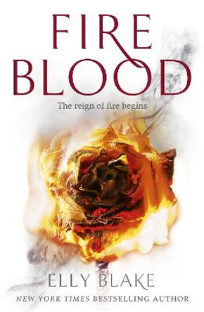 Fireblood: The Frostblood Saga Book Two Elly Blake 9781473635210