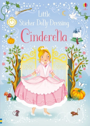 Little Sticker Dolly Dressing Fairytales Cinderella Fiona Watt 9781474950442