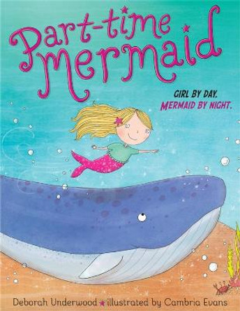 Part-time Mermaid Deborah Underwood 9781484726808