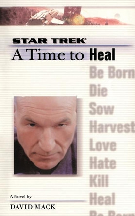 A Star Trek: The Next Generation: Time #8: A Time to Heal by David Mack