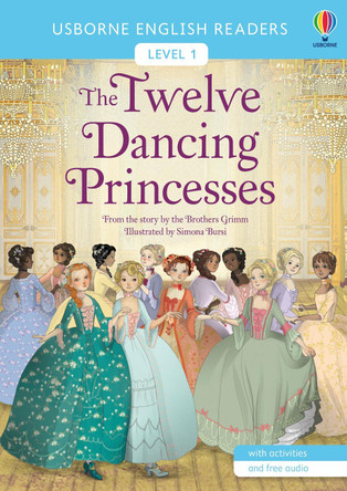 The Twelve Dancing Princesses Brothers Grimm 9781474991186