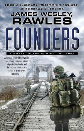 Founders: A Novel of the Coming Collapse Rawles 9781476740089