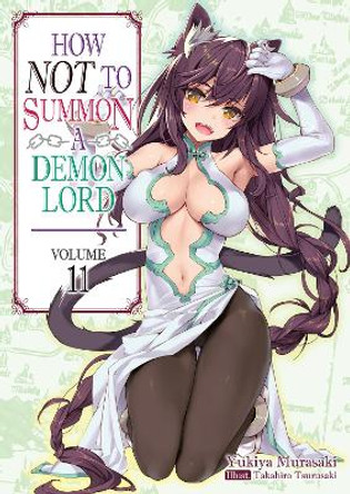 How NOT to Summon a Demon Lord: Volume 11 Yukiya Murasaki 9781718352100