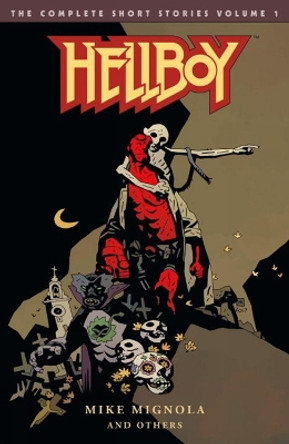 Hellboy: The Complete Short Stories Volume 1 Mike Mignola 9781506706641