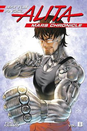 Battle Angel Alita Mars Chronicle 8 Yukito Kishiro 9781632369031