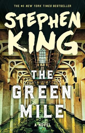 The Green Mile: The Complete Serial Novel Stephen King 9781501192265