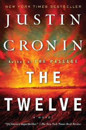 The Twelve (Book Two of The Passage Trilogy): A Novel Justin Cronin 9780345542373