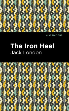 The Iron Heel Jack London 9781513270098