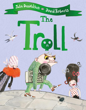 The Troll Julia Donaldson 9781509892426