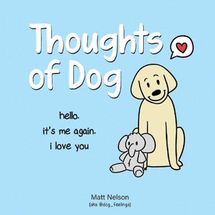 Thoughts of Dog Matt Nelson 9781524853648