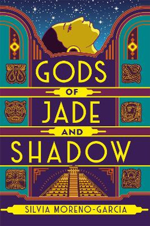 Gods of Jade and Shadow Silvia Moreno-Garcia 9781529402643