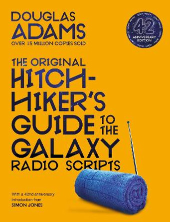 The Original Hitchhiker's Guide to the Galaxy Radio Scripts Douglas Adams 9781529034479