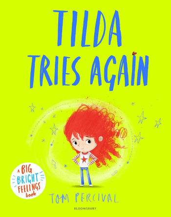 Tilda Tries Again: A Big Bright Feelings Book Tom Percival 9781526612991