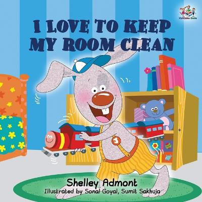 I Love to Keep My Room Clean: Children's Bedtime Story Shelley Admont 9781525912580