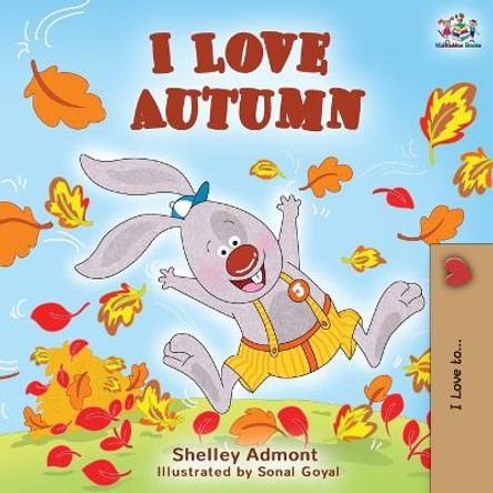 I Love Autumn: Fall children's book Shelley Admont 9781525918575