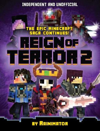Reign of Terror Part 2: The epic unofficial Minecraft saga continues Eddie Robson 9781839350092