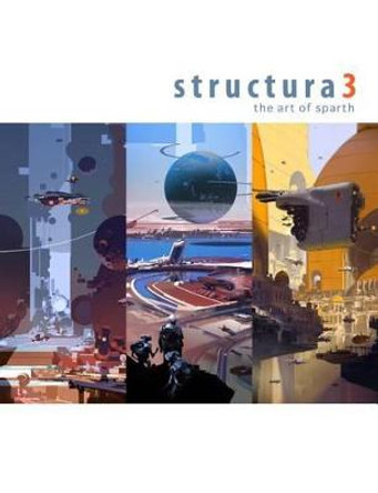 Structura 3: The Art of Sparth Sparth 9781624650123
