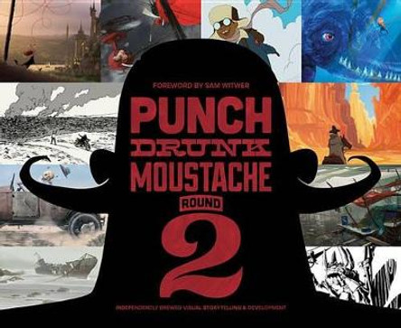Punch Drunk Moustache: Independent Brewed Visual Storytelling Development: 2 J. P. Balmet 9781624650239