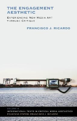 The Engagement Aesthetic by PhD Francisco J. Ricardo (Independent scholar, USA)