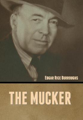 The Mucker Edgar Rice Burroughs 9781636372396