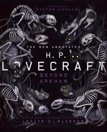 The New Annotated H.P. Lovecraft: Beyond Arkham H. P. Lovecraft 9781631492631