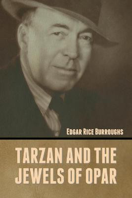 Tarzan and the Jewels of Opar Edgar Rice Burroughs 9781636372129