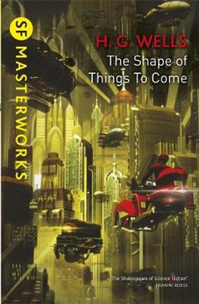 The Shape Of Things To Come H.G. Wells 9781473221659