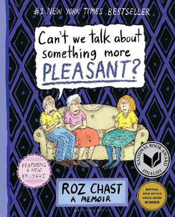 Can't We Talk about Something More Pleasant?: A Memoir Roz Chast 9781632861016