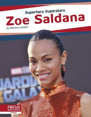 Superhero Superstars: Zoe Saldana Martha London 9781644933756