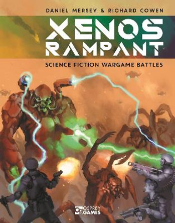 Xenos Rampant: Science Fiction Wargame Battles Daniel Mersey 9781472852366