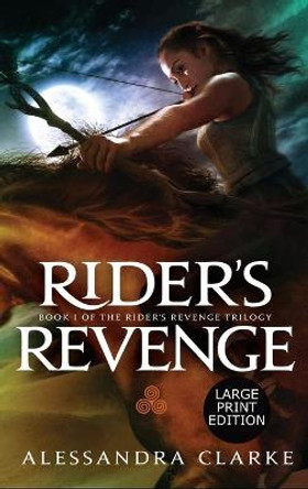 Rider's Revenge Alessandra Clarke 9781637440230