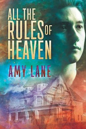 All the Rules of Heaven Amy Lane 9781644056615