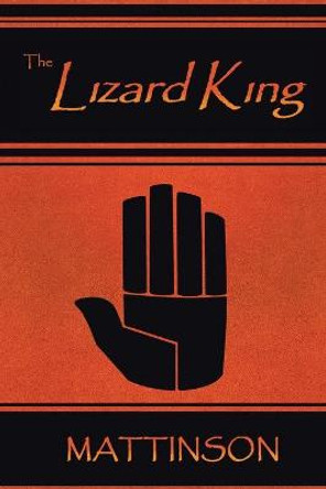 The Lizard King Mattinson 9781664134331