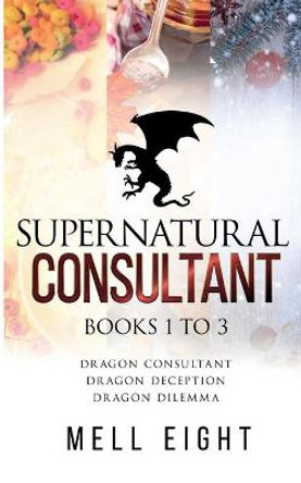 Supernatural Consultant, Volume One Mell Eight 9781648901003