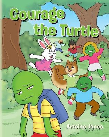 Courage the Turtle Artoine Jones 9781646288533