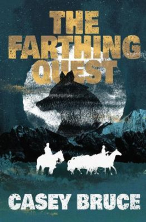 The Farthing Quest Casey Bruce 9781649219398