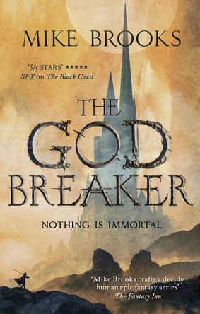 The Godbreaker: The God-King Chronicles, Book 3 Mike Brooks 9780356513942