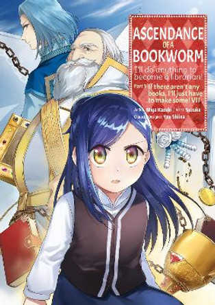 Ascendance of a Bookworm (Manga) Part 1 Volume 7 Miya Kazuki 9781718372566