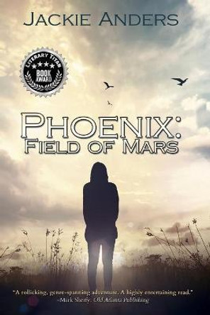 Phoenix: Field Of Mars Jackie Anders 9781684331642