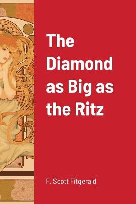 The Diamond as Big as the Ritz F Scott Fitzgerald 9781716660825